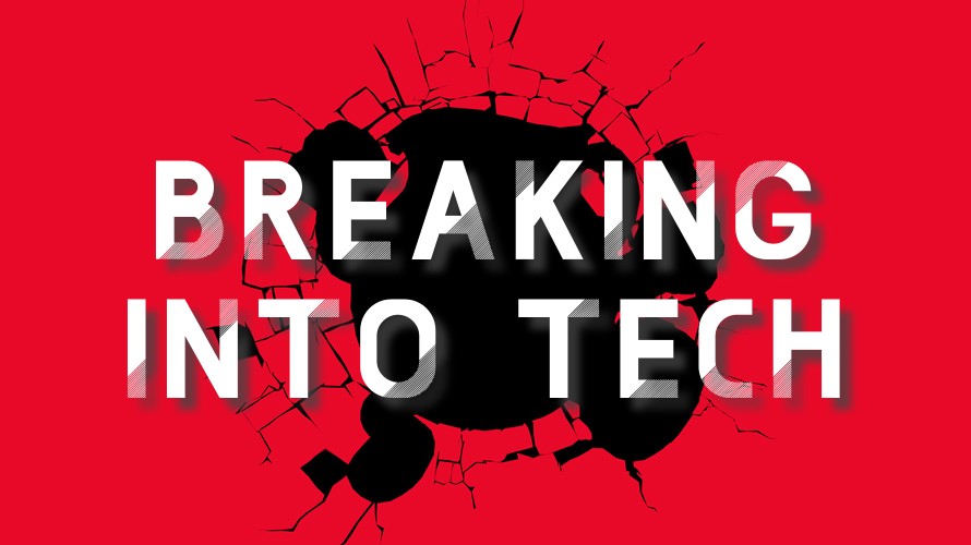 Breaking into tech